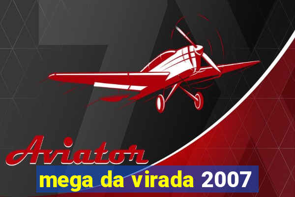 mega da virada 2007